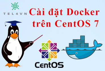 Cài đặt Docker trên CentOS 7 - TEL4VN