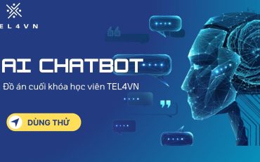 Đồ án cuối khóa học viên Tel4VN