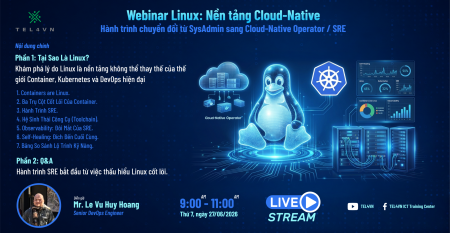 WEBINAR LINUX: NỀN TẢNG CLOUD-NATIVE HÀNH TRÌNH CHUYỂN ĐỔI TỪ SYSADMIN SANG CLOUD-NATIVE OPERATOR / SRE